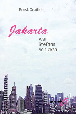 Buchcover Jakarta war Stefans Schicksal | Ernst Greilich | EAN 9783896885951 | ISBN 3-89688-595-2 | ISBN 978-3-89688-595-1