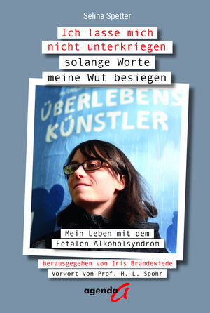 Buchcover Ich lasse mich nicht unter solange Worte meine Wut besiegen | Selina Spetter | EAN 9783896887245 | ISBN 3-89688-724-6 | ISBN 978-3-89688-724-5