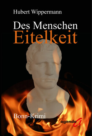 Buchcover Des Menschen Eitelkeit | Hubert Wippermann | EAN 9783896887269 | ISBN 3-89688-726-2 | ISBN 978-3-89688-726-9
