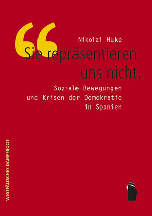 Buchcover "Sie repräsentieren uns nicht" | Nikolai Huke | EAN 9783896911032 | ISBN 3-89691-103-1 | ISBN 978-3-89691-103-2