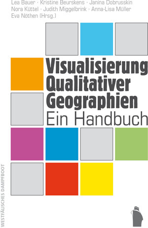 Buchcover Visualisierung Qualitativer Geographien | EAN 9783896911452 | ISBN 3-89691-145-7 | ISBN 978-3-89691-145-2