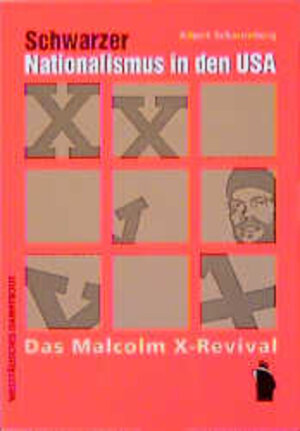 Schwarzer Nationalismus in den USA. Das Malcolm X-Revival