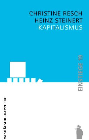 Buchcover Kapitalismus: Porträt einer Produktionsweise | Christine Resch | EAN 9783896916839 | ISBN 3-89691-683-1 | ISBN 978-3-89691-683-9