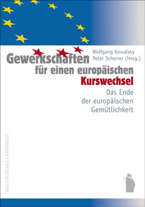 Buchcover Gewerkschaften für einen europäischen Kurswechsel  | EAN 9783896918840 | ISBN 3-89691-884-2 | ISBN 978-3-89691-884-0