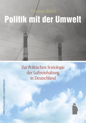 Buchcover Politik mit der Umwelt | Thomas Barth | EAN 9783896919533 | ISBN 3-89691-953-9 | ISBN 978-3-89691-953-3