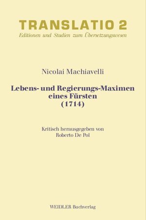 Buchcover Lebens- und Regierungs-Maximen eines Fürsten (1714) | Nicolai Machiavelli | EAN 9783896934673 | ISBN 3-89693-467-8 | ISBN 978-3-89693-467-3