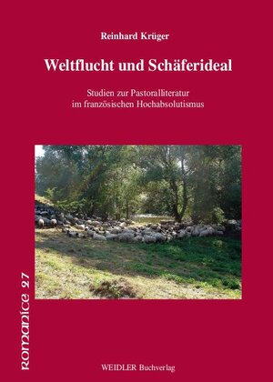 Buchcover Weltflucht und Schäferideal | Reinhard Krüger | EAN 9783896937278 | ISBN 3-89693-727-8 | ISBN 978-3-89693-727-8