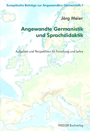 Buchcover Angewandte Germanistik und Sprachdidaktik | Jörg Meier | EAN 9783896937636 | ISBN 3-89693-763-4 | ISBN 978-3-89693-763-6