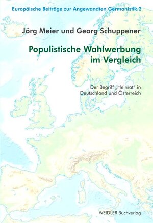 Buchcover Populistische Wahlwerbung im Vergleich | Jörg Meier | EAN 9783896937667 | ISBN 3-89693-766-9 | ISBN 978-3-89693-766-7