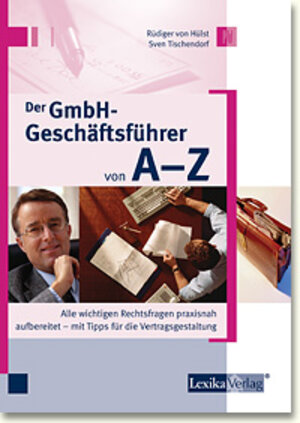 Der GmbH-Geschäftsführer von A-Z