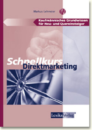 Schnellkurs Direktmarketing