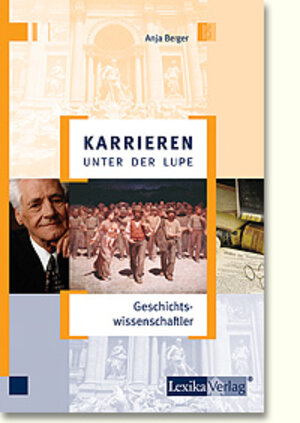 Karrieren unter der Lupe, Geschichtswissenschaftler