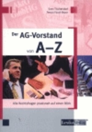 Der AG-Vorstand von A-Z. Alle Rechtsfragen praxisnah auf einen Blick