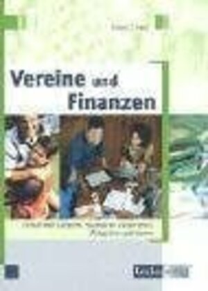 Vereine und Finanzen: Einnahmen steigern, Sponsoren akquirieren, Ausgaben optimieren