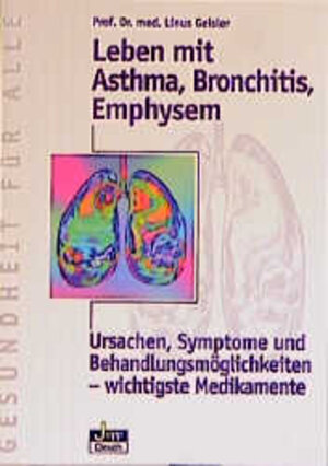 Buchcover Leben mit Asthma, Bronchitis, Emphysem | Linus Geisler | EAN 9783896981400 | ISBN 3-89698-140-4 | ISBN 978-3-89698-140-0