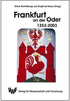Buchcover Frankfurt an der Oder 1253-2003  | EAN 9783897003675 | ISBN 3-89700-367-8 | ISBN 978-3-89700-367-5