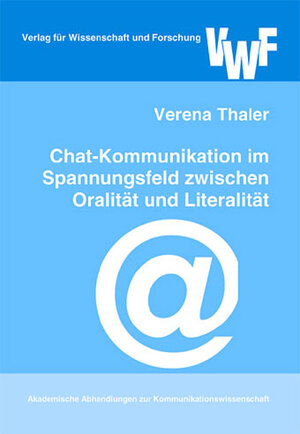 Chat-Kommunikation im Spannungsfeld zwischen Oralität und Literalität