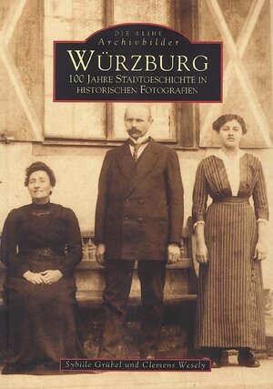 Würzburg. 100 Jahre Stadtgeschichte