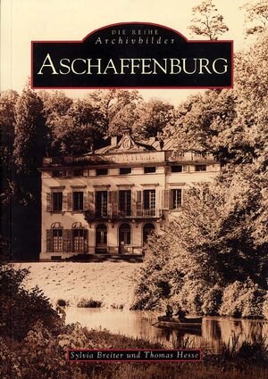 Buchcover Aschaffenburg | Sylvia Breiter | EAN 9783897020627 | ISBN 3-89702-062-9 | ISBN 978-3-89702-062-7