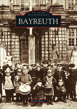Buchcover Bayreuth | Bernd Mayer | EAN 9783897020757 | ISBN 3-89702-075-0 | ISBN 978-3-89702-075-7
