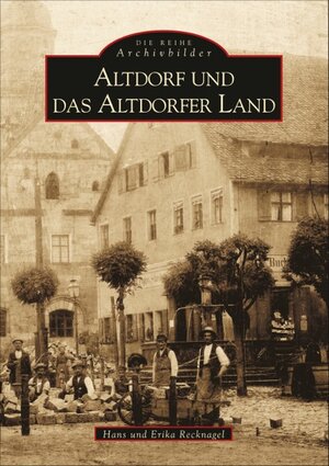 Buchcover Altdorf und das Altdorfer Land | Hans Recknagel | EAN 9783897021631 | ISBN 3-89702-163-3 | ISBN 978-3-89702-163-1