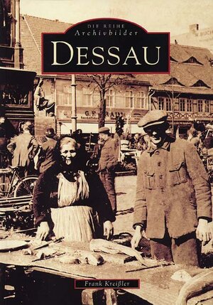 Buchcover Dessau | Frank Kreißler | EAN 9783897021679 | ISBN 3-89702-167-6 | ISBN 978-3-89702-167-9