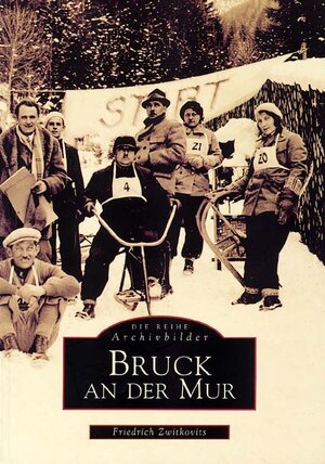Buchcover Bruck an der Mur | Friedrich Zwitkovits | EAN 9783897021808 | ISBN 3-89702-180-3 | ISBN 978-3-89702-180-8