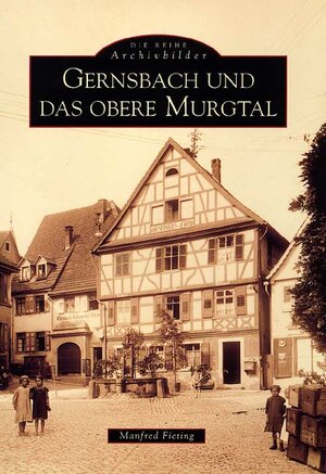 Buchcover Gernsbach und das obere Murgtal | Manfred Fieting | EAN 9783897021815 | ISBN 3-89702-181-1 | ISBN 978-3-89702-181-5