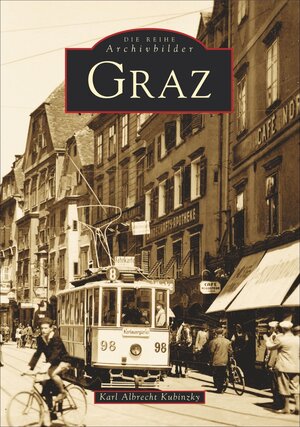Buchcover Graz | Karl Albrecht Kubinzky | EAN 9783897022706 | ISBN 3-89702-270-2 | ISBN 978-3-89702-270-6