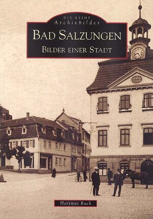 Buchcover Bad Salzungen | Hartmut Ruck | EAN 9783897023932 | ISBN 3-89702-393-8 | ISBN 978-3-89702-393-2