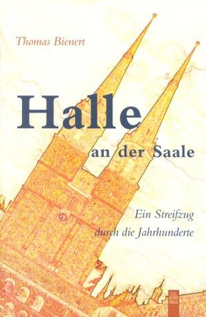 Buchcover Halle | Thomas Bienert | EAN 9783897024595 | ISBN 3-89702-459-4 | ISBN 978-3-89702-459-5