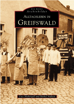 Buchcover Alltagsleben in Greifswald | Uwe Niebergall | EAN 9783897024625 | ISBN 3-89702-462-4 | ISBN 978-3-89702-462-5