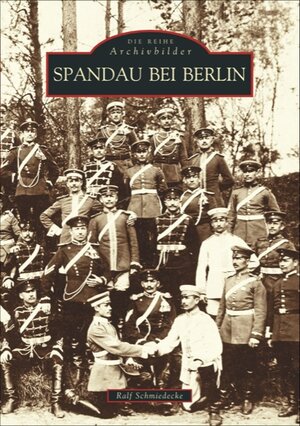 Buchcover Spandau bei Berlin | Ralf Schmiedecke | EAN 9783897024632 | ISBN 3-89702-463-2 | ISBN 978-3-89702-463-2