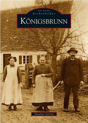 Buchcover Königsbrunn | Susanne Lorenz | EAN 9783897027954 | ISBN 3-89702-795-X | ISBN 978-3-89702-795-4
