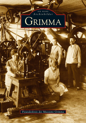 Buchcover Grimma | Freundeskreis des Museums Grimma | EAN 9783897029408 | ISBN 3-89702-940-5 | ISBN 978-3-89702-940-8