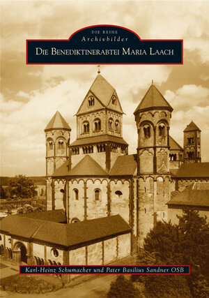 Buchcover Die Benediktinerabtei Maria Laach | Pater Basilius Sandner | EAN 9783897029828 | ISBN 3-89702-982-0 | ISBN 978-3-89702-982-8
