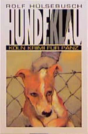 Buchcover Hundeklau | Rolf Hülsebusch | EAN 9783897051188 | ISBN 3-89705-118-4 | ISBN 978-3-89705-118-8