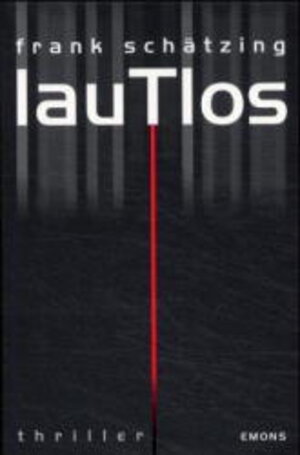 Buchcover Lautlos | Frank Schätzing | EAN 9783897052116 | ISBN 3-89705-211-3 | ISBN 978-3-89705-211-6