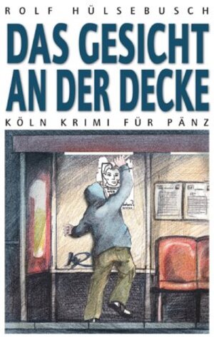 Buchcover Das Gesicht an der Decke | Rolf Hülsebusch | EAN 9783897053205 | ISBN 3-89705-320-9 | ISBN 978-3-89705-320-5