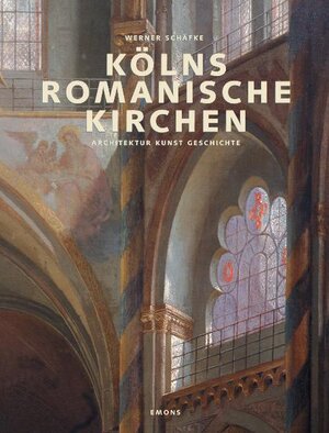 Buchcover Kölns romanische Kirchen | Werner Schäfke | EAN 9783897053212 | ISBN 3-89705-321-7 | ISBN 978-3-89705-321-2