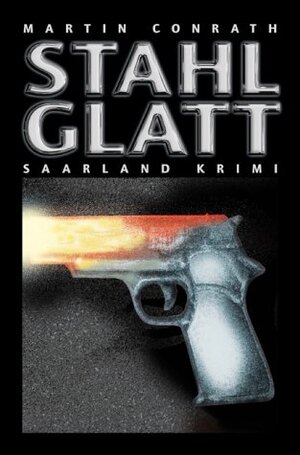 Stahlglatt: Saarland Krimi