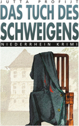 Das Tuch des Schweigens: Niederrhein Krimi