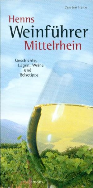 Buchcover Henns Weinführer Mittelrhein | Carsten S Henn | EAN 9783897053786 | ISBN 3-89705-378-0 | ISBN 978-3-89705-378-6