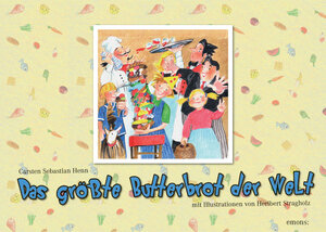 Buchcover Das größte Butterbrot der Welt | Carsten S Henn | EAN 9783897055759 | ISBN 3-89705-575-9 | ISBN 978-3-89705-575-9