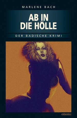 Buchcover Ab in die Hölle | Marlene Bach | EAN 9783897056091 | ISBN 3-89705-609-7 | ISBN 978-3-89705-609-1