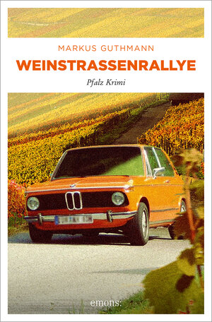 Buchcover Weinstraßenrallye | Markus Guthmann | EAN 9783897056374 | ISBN 3-89705-637-2 | ISBN 978-3-89705-637-4
