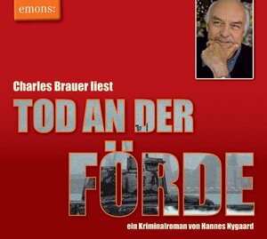 Buchcover Tod an der Förde - Charles Brauer liest | Hannes Nygaard | EAN 9783897056459 | ISBN 3-89705-645-3 | ISBN 978-3-89705-645-9