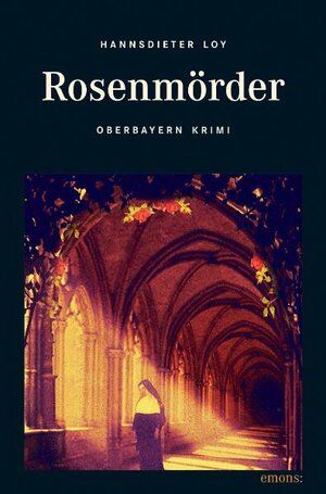 Buchcover Rosenmörder | Hannsdieter Loy | EAN 9783897056862 | ISBN 3-89705-686-0 | ISBN 978-3-89705-686-2