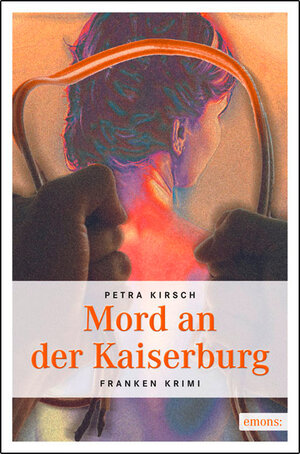 Buchcover Mord an der Kaiserburg | Petra Kirsch | EAN 9783897057159 | ISBN 3-89705-715-8 | ISBN 978-3-89705-715-9