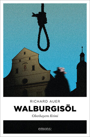 Buchcover Walburgisöl | Richard Auer | EAN 9783897057630 | ISBN 3-89705-763-8 | ISBN 978-3-89705-763-0